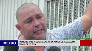 HOMBRE FUE ASESINADO AL OPONERSE A ASALTO EN CHOLUTECA [upl. by Elise]