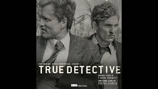 True Detective  Season 1 Soundtrack  10 William Childress [upl. by Michiko]