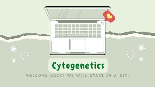 Cytogenetics  Cytogenetic Techniques [upl. by Naicul]