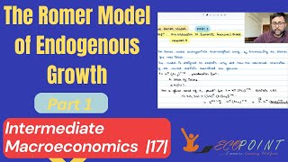 The Romer Model of Economic Growth  Romer Model of Endogenous Growth  Introduction  Part 1  17 [upl. by Llerrahs234]