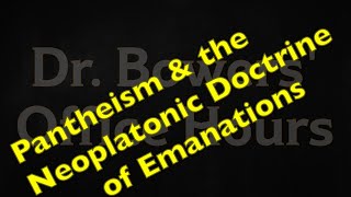 Pantheism and the Neoplatonic Doctrine of Emanations [upl. by Marena295]