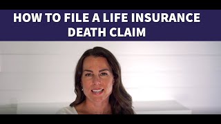 How to File a Life Insurance Death Claim [upl. by Kitty]