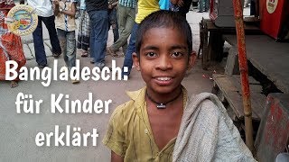 Bangladesch für Kinder erklärt  Kinderarbeit in Bangladesch  wie leben Menschen in Bangladesch [upl. by Sigrid]