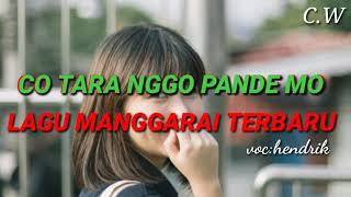 Lagu Manggarai Terbaru quotCO TARA NGGO PANDE MOquot Lagu manggarai terbaik vockhendrik [upl. by Margareta98]