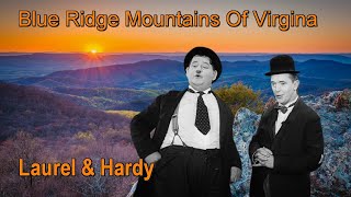 Laurel And Hardy Blue Ridge Mountains Of Virginia [upl. by Juline]