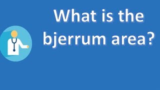 What is the bjerrum area   Better Health Channel [upl. by Aicissej7]