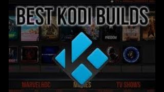 10 Best Kodi Builds Ultimate List for Oct 2024 [upl. by Alyse]