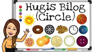 HUGIS BILOG  CIRCLE  MGA BAGAY NA HUGIS BILOG  TAGALOG LESSON  KINDERGARTEN [upl. by Moon228]