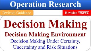 1 Decision Making Decision making Environment Decision Making under certainty Uncertainty Risk [upl. by Wulf572]