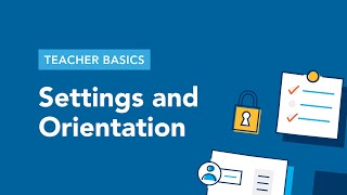 Teacher Basics 3 Account Settings and Orientation [upl. by Ahsemak]