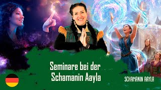 Seminare bei der Schamanin Aayla [upl. by Annairdna]