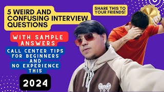 5 CONFUSING INTERVIEW QUESTIONS WITH SAMPLE ANSWERS  FOR CALL CENTER BEGINNERS  KUYA RENEBOY [upl. by Quiteria]