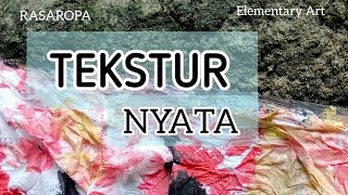 Tekstur Nyata  NIRMANA RASAROPA elementary art [upl. by Derrek511]