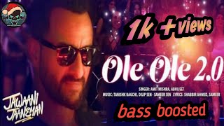 Ole ole 20 bass boosted latest Bollywood song 2020 [upl. by Goda342]