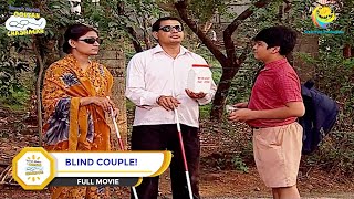 BLIND COUPLE I FULL MOVIE I Taarak Mehta Ka Ooltah Chashmah  तारक मेहता [upl. by Nedlog803]