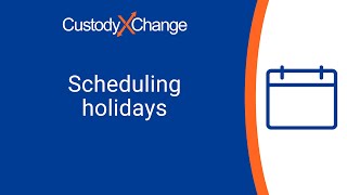 How to Schedule Holidays in Custody X Change [upl. by Lorenz]