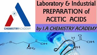 Preparation of Acetic Acid Laboratory and Industrial Preparation of Acetic Acid Grade 12 [upl. by Suiremed]