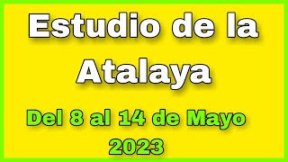 Estudio de La Atalaya de esta semana ✅ atalaya del 8 al 14 de Mayo 2023 [upl. by Libenson]