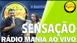 🔴 Radio Mania  Sensação  Demorô  Se o Samba Começar  Vou Cair no Samba [upl. by Nelson399]