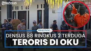 Densus 88 Tangkap 2 Terduga Teroris dari Jaringan NII di OKU Timur [upl. by Annayek]