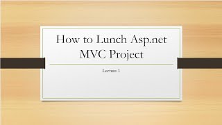 How to Lunch Aspnet MVC Project [upl. by Lipinski]