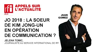 JO 2018  la soeur de Kim Jongun en opération de communication [upl. by Oflunra53]