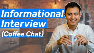 Informational Interviews Coffee Chats  EVERYTHING you need to know [upl. by Estrella330]