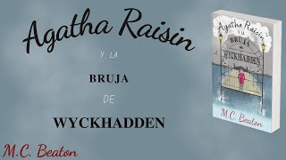 🎧AUDIOLIBRO AGATHA RAISIN Y LA BRUJA DE WYCKHADDEN  M C BEATON [upl. by Anirpas864]