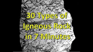 30 Types of Igneous Rock in 7 Minutes [upl. by Fritz]