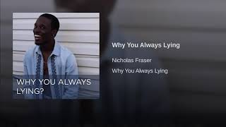 Nicholas Fraser quot Why You Always Lyingquot Audio Seth Alex A😂 [upl. by Malin]