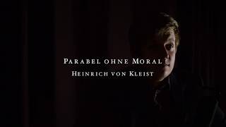 Parabel ohne Moral  Heinrich von Kleist [upl. by Atival49]