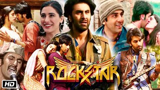 Rockstar Full Movie in 1080 HD  Ranbir Kapoor  Nargis Fakhri  HD Facts amp Review [upl. by Nwahsek]