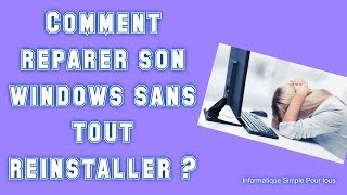 Comment réparer son windows sans tout réinstaller [upl. by Mcclish]