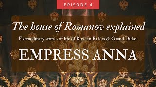 The Royal House of Russia explained Ep 04 Empress Anna [upl. by Johnny]