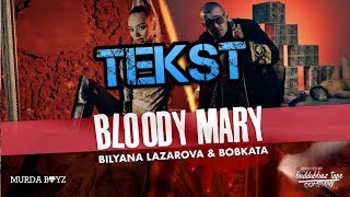 BILYANA LAZAROVA x BOBKATA  Bloody Mary TEKST [upl. by Airitak]