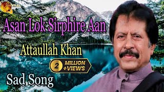 Asan Lok Sirphire Aan  AudioVisual  Hit  Attaullah Khan Esakhelvi [upl. by Iron]