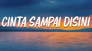 DMasiv  Cinta Sampai Disini lirik [upl. by Maggio351]