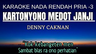 Denny Caknan  Kartonyono Medot Janji Karaoke Lower Key Nada Rendah Pria 3 Gb [upl. by Corny462]