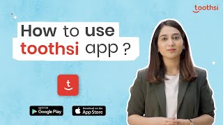 How to use the toothsi app  toothsi [upl. by Turk]