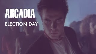 Arcadia  Election Day 7quot Versionquot Official Music Video [upl. by Seif]