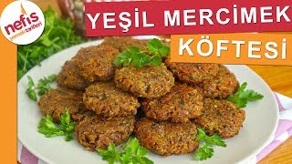 KIYMALI KÖFTE TADINDA Yeşil Mercimek Köftesi  Nefis Yemek Tarifleri [upl. by Bengt873]