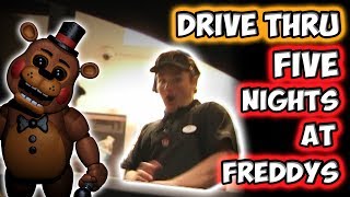 DRIVE THRU FIVE NIGHTS AT FREDDYS [upl. by Xineohp970]