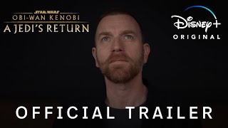 ObiWan Kenobi A Jedi’s Return  Official Trailer  Disney [upl. by Yemrots]