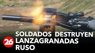 UCRANIA  Soldados ucranianos destruyen lanzagranadas ruso [upl. by Haelak]