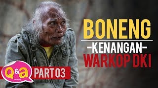 Boneng amp Kenangan WARKOP DKI QampA part 3 [upl. by Dawes152]