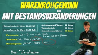 Warenrohgewinn mit Bestandsveränderungen einfach berechnen  Inklusive Verbuchung auf den TKonten [upl. by Ratep]