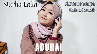 ADUHAI  Karaoke Tanpa Vokal Cowok bareng Nurha Laila [upl. by Andra]