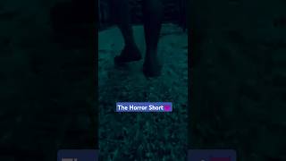 The Horror Short 😈shorts short ytshorts horrorstories [upl. by Towne]