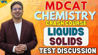 TEST Discussion  Liquids amp Solids  Crash Course  MDCAT  Prof Wajid Ali Kamboh  WAK Academy [upl. by Ailicec219]