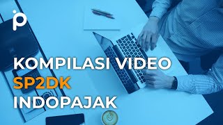 Kompilasi Video SP2DK INDOPAJAK [upl. by Deana]